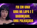 COMO FUNCIONA A GIRA NA LAPA RJ - ALÉM DO TERREIRO- MARIANA SANTOS