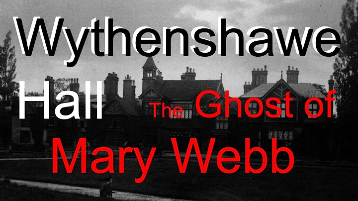 Wythenshawe Hall the ghost of Mary Webb