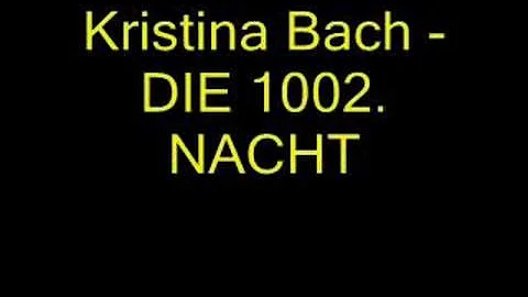 Kristina Bach - Die 1002 Nacht