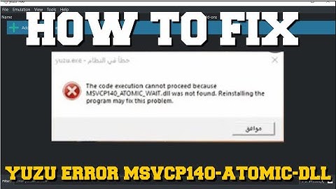 YUZU ERROR "MSVCP140_ATOMIC_WAIT.DLL" SIMPLE FIX GUIDE! (HOW TO FIX)