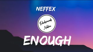 Neffex - Enough [Lyrics]