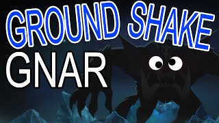 Ground Shake Gnar