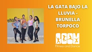 La Gata Bajo la Lluvia - Brunella Torpoco / Coreografía BOOM fitness and dance