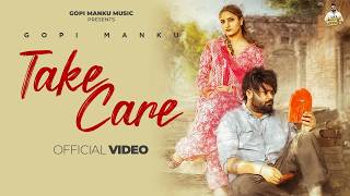 TAKE CARE (OFFICIAL VIDEO) GOPI MANKU | SUKHNAAZ HUNDAL | N VEE | LATEST PUNJABI SONGS 2026