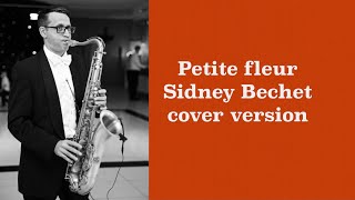 Video thumbnail of "Petite Fleur .Tenor SAX. Cover version #sax"