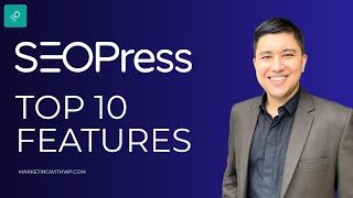 Best SEOPress Features  Top 10 SEOPress Plugin features