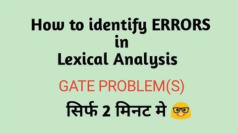 Identify lexical errors | What is lexical errors ? | Types of errors in programming