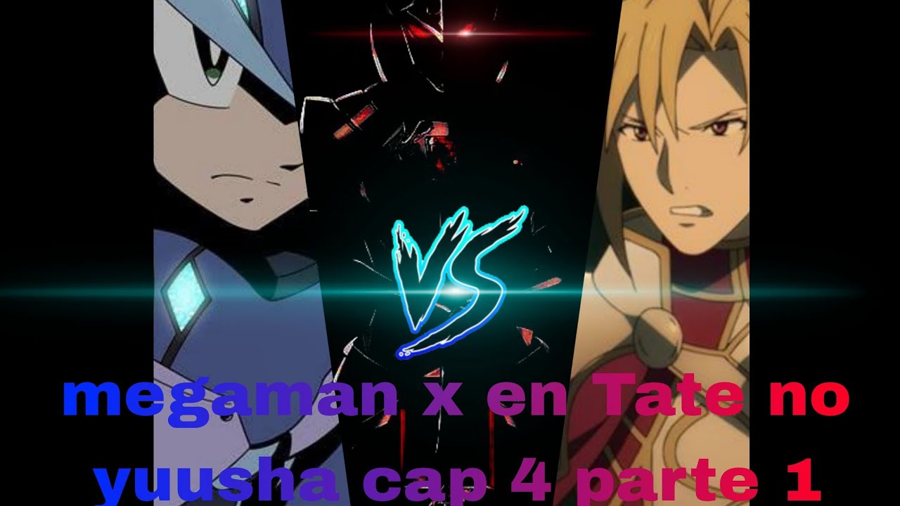 fanfic de megaman x en Tate no yuusha cap 4 parte 1