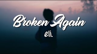 broken again - eli. (Lyrics Video) Resimi