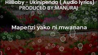 HilBaby - Ukinipenda (Audio Lyrics) | Emmanuel Kirui (Manuraj) 🎵