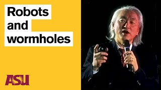 Michio Kaku: Robots and wormholes: Sci Fi #4: Arizona State University (ASU)