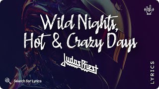 Judas Priest - Wild Nights, Hot &amp; Crazy Days (Lyrics video for Desktop)