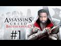 I Understand It Now | Assassins Creed Brotherhood | Part 1