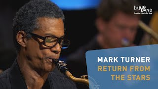 Mark Turner: "RETURN FROM THE STARS" | Frankfurt Radio Big Band | Saxophone | Jazz | 4K
