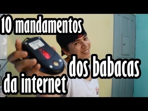 OS 10 MANDAMENTOS DOS BABACAS DA INTERNET