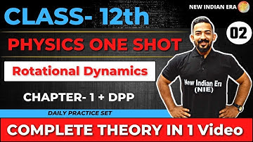 {2}One shot + DPP | Chapter 1 Rotational Dynamics Physics class 12 | Complete chapter New indian era