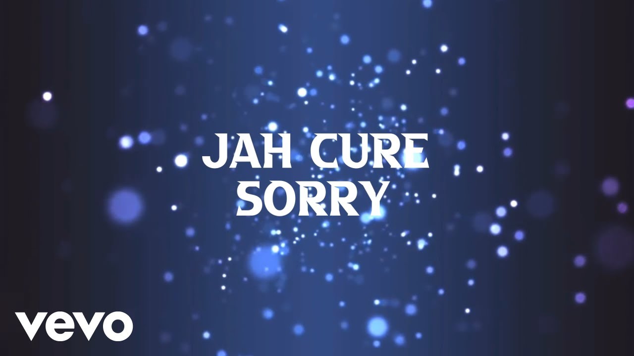 Jah Cure - Sorry (Official Lyrics Video)