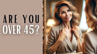 Learn The 10 Steps To ALWAYS LOOK PUTTOGETHER: Tips For Women In Their 40s, 50s, 60s, 70s, 80s