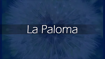 LA PALOMA - Letra