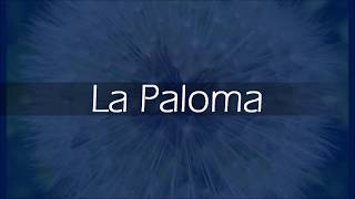 LA PALOMA - Letra