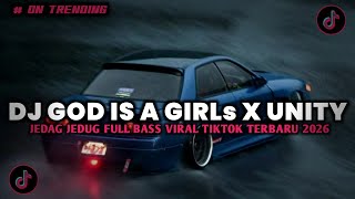 DJ GOD IS A GIRLS X UNITY BREAKBEAT FULL BASS JEDAG JEDUG VIRAL TIKTOK TERBARU 2O26!! 
