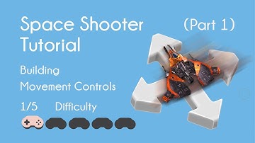 Space Shooter Tutorials - (Part 1) - Building Movement Controls