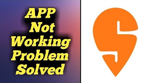 How to Fix Swiggy App not Working Problem Solved