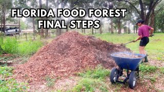 Final Steps of Building a Florida Food Forest