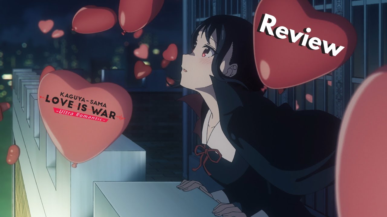 Kaguya-sama: Love Is War Season 3 -Ultra Romantic- Review 