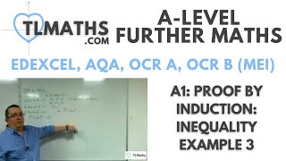 A-Level Further Maths: A1-28 Proof by Induction: Inequality Example 3