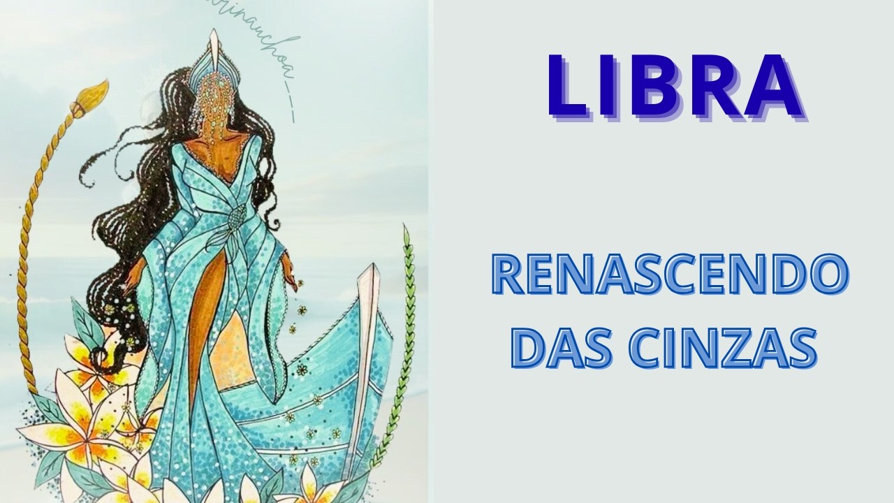 LIBRA 🚨RENASCENDO DAS CINZAS ! JUSTIÇA FEITA PELO DIVINO 💵VÃO TENTAR TE SABOTAR PRESTE ATENÇÃO 