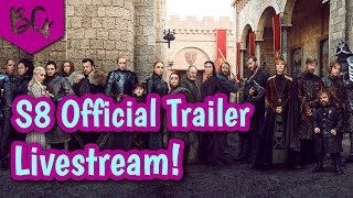 Game of Thrones Season 8 OFFICIAL TRAILER Livestream with Because Geek