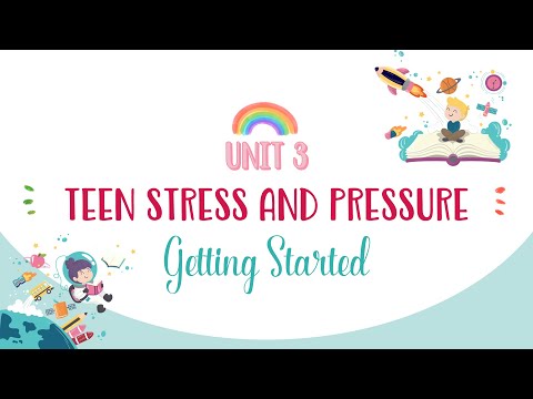 Video Unit 3: Teen stress and pressure - Getting started -... - youtube