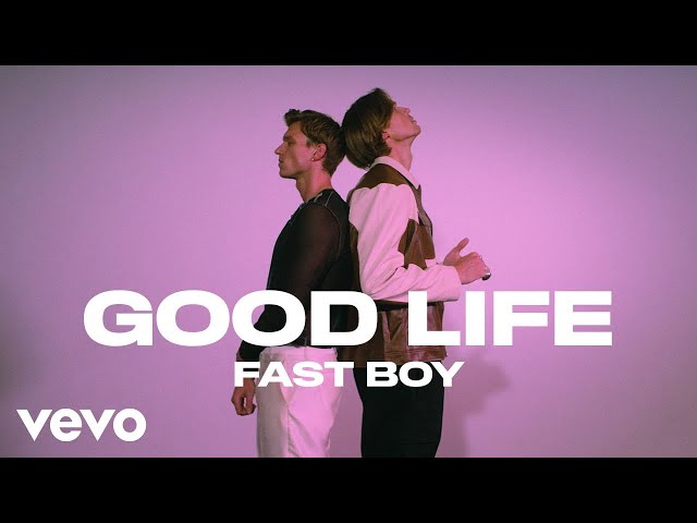 FAST BOY - Good Life