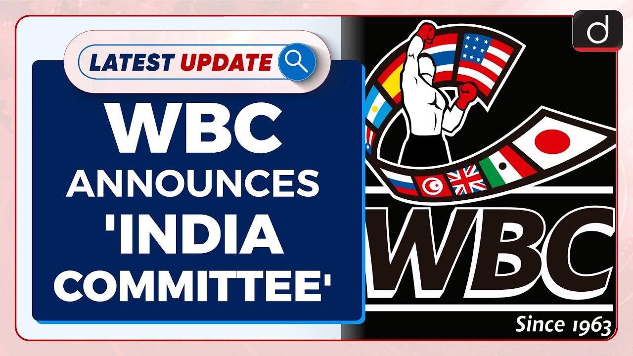 World Boxing Council (WBC) announces 'India committee' : Latest update | Drishti IAS English – Watch On YouTube