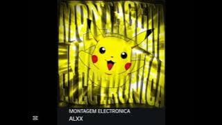 MONTAGEM ELECTRINICA ALXX (electrónica x ponk)