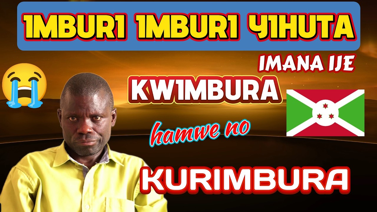IMBURI IKOMEYE KUBARUNDI BOSE//IMANA IJE KWIMBURA NO KURIMBURA//BASENZI VYUKA MUSENGERE IGIHUGU