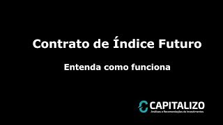 Contrato de Índice Futuro - Entenda como funciona