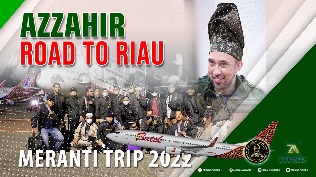 AZZAHIR ROAD TO RIAU - 2022