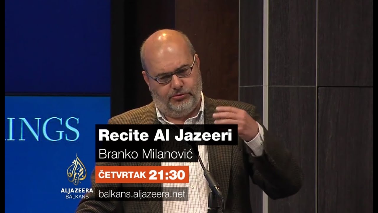 قناة الجزيرة – برانكو ميلانوفيتش – الخميس 9:30 مساءً