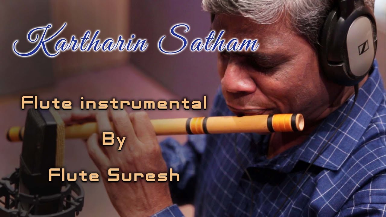 Kartharin Satham Flute Instrumental Tamil Flute Suresh Contact 98403 51303 YouTube