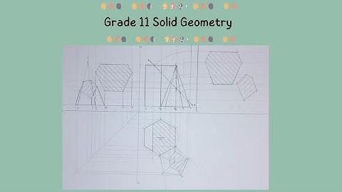 Grade 11 EGD Solid Geometry Page 73: Hexagonal Prism and Pentagonal Pyramid