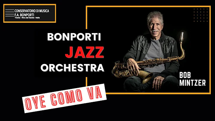 Oye Como Va - Bonporti Jazz Orchestra with Bob Mintzer