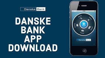 How to Download Danske Bank Online Banking App | Danske Bank App Download 2022