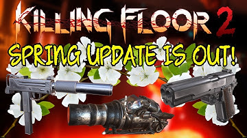 Killing Floor 2 | SPRING UPDATE IS OUT! - New Map With New Weapons! (Cyberpunk Tickets)