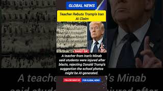 Iran teacher responds after Trump questions school photos | AI-generated claim sparks debate