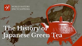 The History of Japanese Green Tea