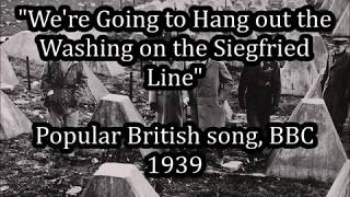 We're Going to Hang out the Washing on the Siegfried Line - British and German versions