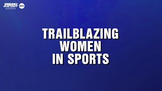 Trailblazing Women in Sports | Category | JEOPARDY! MASTERS