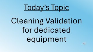 Cleaning Validation for dedicated equipment